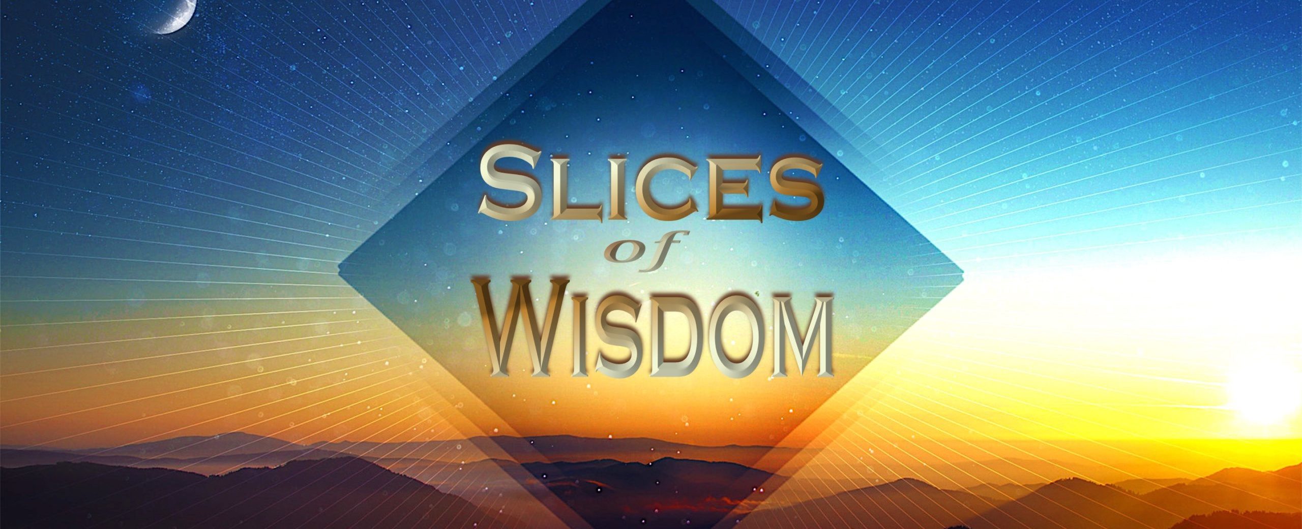 Slices of Wisdom